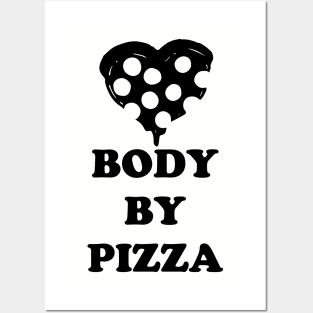 Body By Pizza Posters and Art